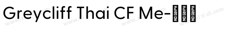 Greycliff Thai CF Me字体转换 Greycliff Thai CF Me字体转换